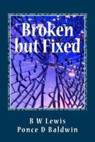 Broken but Fixed 1500810398 Book Cover