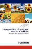 Dissemination of Sunflower Hybrids in Pakistan: Production of Oil Seed Crops in Pakistan 3844317503 Book Cover