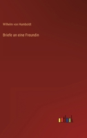 Briefe an Eine Freundin 1479265330 Book Cover