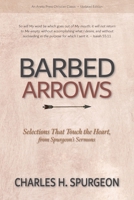 Barbed Arrows: Selections That Touch the Heart, from Spurgeon’s Sermons [Updated and Annotated] B0C92MRSJ3 Book Cover