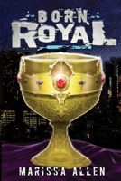 Born Royal B08LNBHB7J Book Cover
