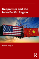 Geopolitics and the Indo-Pacific Region 1032709685 Book Cover