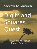 Digits and Squares Quest: Hard Sudoku Plus Tough Number Search B0CVLD8VMC Book Cover