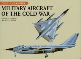 Military Aircraft of the Cold War (Aviation Factfile, The) 0785829571 Book Cover