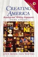 Creating America: Reading and Writing Arguments (3rd Edition) 0130918423 Book Cover