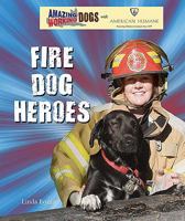 Fire Dog Heroes 0766032027 Book Cover