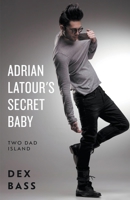 Adrian Latour's Secret Baby 1797097849 Book Cover