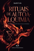 Rituais de Autoalquimia: Transmutação Pelo Fogo Interno (Portuguese Edition) B0GGF74PB1 Book Cover