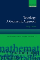 Topology: A Geometric Approach (Oxford Graduate Texts in Mathematics, 9) 0199202486 Book Cover