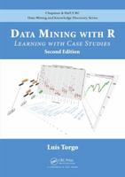 Data Mining with R: Learning with Case Studies 1439810184 Book Cover