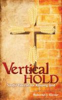 Vertical Hold: Soulful Tales of Our Keeping God 099092100X Book Cover