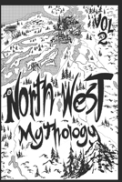 North West Mythology Volume 2 B0BMZMYMR2 Book Cover