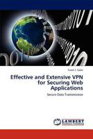 Effective and Extensive VPN for Securing Web Applications: Secure Data Transmission 3659307483 Book Cover