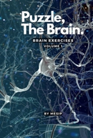 Puzzle, The Brain: Brain Exercises B0CFCYXMWL Book Cover