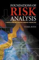 Foundations of Risk Analysis: A Knowledge and Decision-Oriented Perspective 0471495484 Book Cover