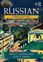 Russian Through Art: For Intermediate to Advanced Students 1138400270 Book Cover