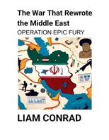 The War That Rewrote the Middle East B0GTMWW9XK Book Cover