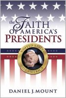 The Faith of America's Presidents 0899571085 Book Cover