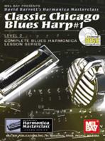 Mel Bay Classic Chicago Blues Harp #1, Level 2 (Book/CD Set) (Blues Harp, 1) (Blues Harp, 1) 0786656581 Book Cover