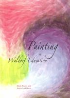 Painting in Waldorf Education 1888365501 Book Cover