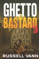 Ghetto Bastard III 0999154028 Book Cover