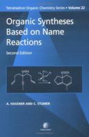 Organic Syntheses Based on Name Reactions - 2nd Edition (Tetrahedron Organic Chemistry) 008043259X Book Cover