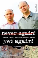 Never Again! Yet Again!: A Personal Struggle with the Holocaust and Genocide 9652294918 Book Cover