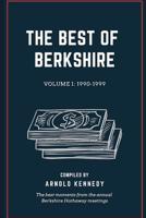 The Best of Berkshire: 1990-1999: The best moments from the annual Berkshire Hathaway meetings 1091067848 Book Cover