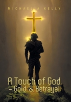 A Touch of God - Gold & Betrayal 1669889610 Book Cover