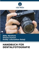 HANDBUCH FÜR DENTALFOTOGRAFIE 6205991381 Book Cover