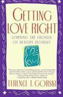 Getting Love Right: Learning the Choices of Healthy Intimacy (A Fireside/Parkside Recovery Book) 0671864157 Book Cover