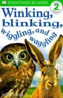 DK Readers: Winking, Blinking, Wiggling & Waggling (Level 2: Beginning to Read Alone) 0789454130 Book Cover