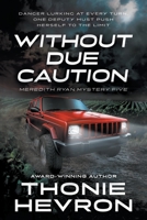 Without Due Caution: A Women's Mystery Thriller 1685492673 Book Cover