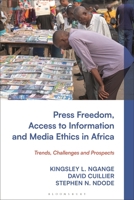 Press Freedom, Access to Information, and Media Ethics in Africa: Rights and Responsibilities 1350524964 Book Cover