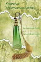 Fragrance of Something Askew 1387801694 Book Cover
