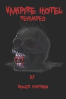 Vampire Hotel: Revamped 1537357425 Book Cover