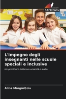 L'impegno degli insegnanti nelle scuole speciali e inclusive: Un predittore della loro umanità e lealtà (Italian Edition) B0CJSWJNM2 Book Cover
