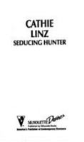 Seducing Hunter (Three Weddings And A Gift) (Harlequin Desire, No 1029) 0373760299 Book Cover