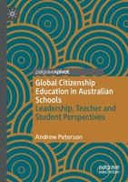 Global Citizenship Education in Australian Schools: Leadership, Teacher and Student Perspectives 3030566021 Book Cover
