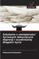 Szkolenie z umiejetnosci zyciowych dotyczacych depresji i oczekiwanej dlugosci zycia (Polish Edition) 6209772439 Book Cover