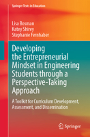 Developing the Entrepreneurial Mindset in Engineering Students through a Perspective-Taking Approach: A Toolkit for Curriculum Development, Assessment, and Dissemination (Springer Texts in Education) 3032151228 Book Cover