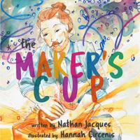 The Maker's Cup 1736071017 Book Cover