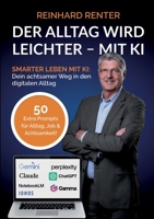 Der Alltag wird leichter - mit KI: Smarter leben mit KI: Dein achtsamer Weg in den digitalen Alltag (German Edition) 3819298657 Book Cover