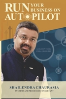 RUN your business on AUTOPILOT: Augmenting SMEs Growth B0F4915JSF Book Cover
