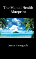The Mental Health Blueprint 1300359420 Book Cover