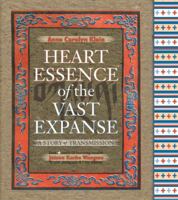 Heart Essence of the Vast Expanse: A Story of Transmission 1559392835 Book Cover