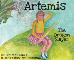 Artemis The Dragon Slayer 1637778740 Book Cover