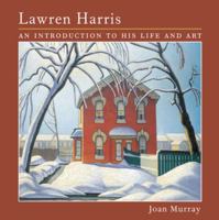 Lawren Harris: An Introduction to His Life and Art 1552977633 Book Cover