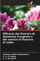 Efficacia del fluoruro di diammina d'argento e del vernice al fluoruro di sodio 6209484026 Book Cover