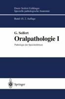 Oralpathologie I: Pathologie Der Speicheldrusen 3642647200 Book Cover